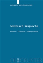Elisabeth Wies-Campagner - Midrasch Wajoscha