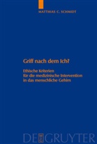 Matthias C Schmidt, Matthias C. Schmidt - Griff nach dem Ich?