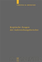 Christina M Kreinecker, Christina M. Kreinecker - Koptische Zeugen der Auferstehungsberichte