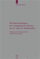 Martin Hein - Weichenstellungen der evangelischen Kirche im 19. und 20. Jahrhundert