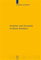 Werner Moskopp - Struktur und Dynamik in Kants Kritiken