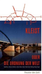 Barbara Gribnitz, Jochen Kiefer, Tam Theiss - Kleist oder Die Ordnung der Welt