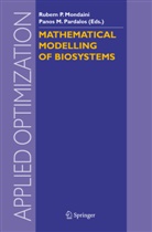 M Pardalos, M Pardalos, Rubem P. Mondaini, Rube P Mondaini, Rubem P Mondaini, Panos M Pardalos... - Mathematical Modelling of Biosystems