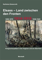 Karlheinz Deisenroth - Elsass - Land zwischen den Fronten