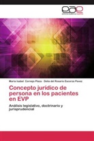 María Isabe Cornejo Plaza, María Isabel Cornejo Plaza, Delia d Escorza Pavez, Delia del Rosario Escorza Pavez - Concepto jurídico de persona en los pacientes en EVP