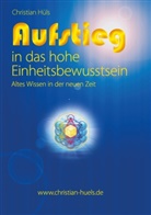 Christian Hüls - Aufstieg in das hohe Einheitsbewusstsein
