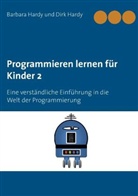 Barbara Hardy, Dirk Hardy - Programmieren lernen für Kinder 2
