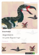 Ernst Probst - Argentavis