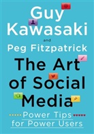 Peg Fitzpatrick, Guy Kawasaki - The Art of Social Media