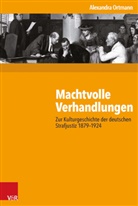 Alexandra Ortmann - Machtvolle Verhandlungen