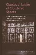 Booth, Marilyn Booth - Classes of Ladies of Cloistered Spaces - Writing Feminist History Through Biography in Fin-De-Siecle Egypt