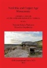 Bisserka I. Gaydarska, Bettina Schulz Paulsson, Bisserka Gaydarska, Bettina Schulz Paulsson - Neolithic and Copper Age Monuments