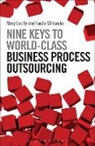 Mary Lacity, Mary (University of Missouri) Willcocks Lacity, Mary C. Lacity, Professor Mary Lacity, Leslie Willcocks, Leslie (Author) Willcocks... - Nine Keys to World-Class Business Process Outsourcing