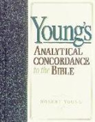 Robert Young - Young''s Analytical Concordance to the Bible