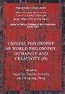 Chung-Ying Cheng, Timothy Connolly, Timothy Gu Connolly, Gu, L Gu, Linyu Gu... - Chinese Philosophy As World Philosophy