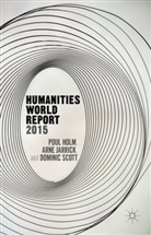 Holm, P Holm, P. Holm, Poul Holm, Poul Scott Holm, Jarrick... - Humanities World Report 2015