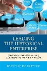 Bruce W. Dearstyne - Leading the Historical Enterprise