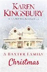 Karen Kingsbury, Karen Kingsbury - Baxter Family Christmas
