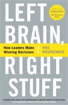 Phil Rosenzweig, Rosenzweig Phil - Left Brain, Right Stuff: How Leaders Make Winning Decisions