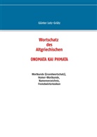 Günter Lotz-Grütz - Wortschatz des Altgriechischen  -  ONOMATA KAI PHMATA