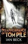 Ian Beck - The Casebooks of Captain Holloway: The Disappearance of Tom Pile