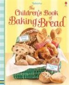 Sam Beaer, Abigail Wheatley, Howard Allman, Francesca Carabelli - Children's Book of Baking Bread