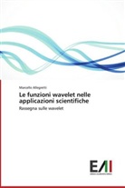 Marcello Allegretti - Le funzioni wavelet nelle applicazioni scientifiche
