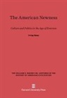 Irving Howe - The American Newness