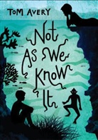 Tom Avery, Kate Grove, Kate McKendrick Grove - Not As We Know It