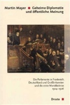 Martin Mayer - Geheime Diplomatie und öffentliche Meinung
