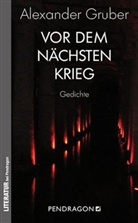 Alexander Gruber - Vor dem nächsten Krieg