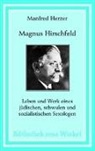 Manfred Herzer - Magnus Hirschfeld