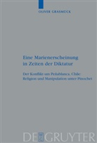 Oliver Grasmück - Eine Marienerscheinung in Zeiten der Diktatur