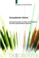 Beatrice Kunz Pfeiffer - Verzaubertes Hören