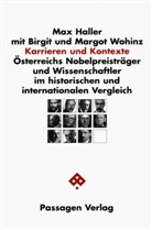 Max Haller, Birgit Wohinz, Margot Wohinz - Karrieren und Kontexte