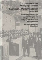 Elvira Döscher, Wolfgang Schröder, Kommission für Geschichte d. Parlamentarismus u. d. politischen Parteien - Sächsische Parlamentarier 1869-1918