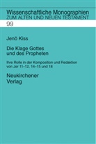 Nesina Grütter, Jenö Kiss, Cilliers Breytenbach, Bernd Janowski, Martin Leuenberger, Hermann Lichtenberger... - Die Klage Gottes und des Propheten