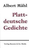 Albert Mähl, Jürgen Meier, Dieter Möhn - Gesammelte Werke in Einzelausgaben / Plattdeutsche Gedichte