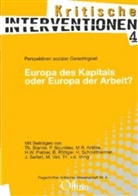 Pierr Bourdieu, Pierre Bourdieu, Michael Krätke, Michael R Krätke, Bernd Röttger, Loccume Initiative Kritischer Wissenscha... - Europa des Kapitals oder Europa der Arbeit?