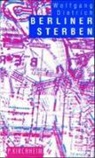 Wolfgang Dietrich - Berliner Sterben
