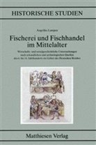 Angelika Lampen - Fischerei und Fischhandel im Mittelalter