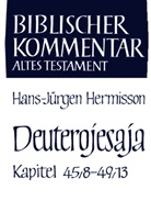 Hans-Jürgen Hermisson, Werne H Schmidt, Werner H Schmidt, Werner H Schmidt u a, Herausgegeben von Herrman, Hans-Jürgen Hermisson... - Biblischer Kommentar Altes Testament - Bd.11/7: Deuterojesaja. Tl.7
