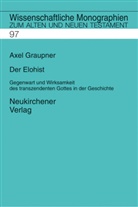 Axel Graupner, Cilliers Breytenbach, Reinhard Gregor Kratz u a, Bernd Janowski, Reinhard G. Kratz, Hermann Lichtenberger... - Der Elohist