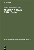 Pedro Calder`on de la Barca, Pedro Calderón De La Barca, Klau Uppendahl, Klaus Uppendahl - Mistica y real Babilonia