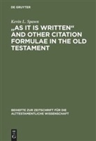 Kevin L Spawn, Kevin L. Spawn - As It Is Written and Other Citation Formulae in the Old Testament