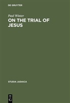 Paul Winter - On the Trial of Jesus