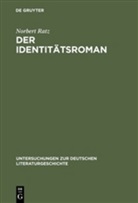 Norbert Ratz - Der Identitätsroman