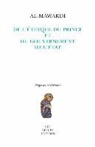 AL MAWARDI, Ali ibn Muhammad ibn Habib al- Mawardi, Al-Mawardi, Collectif, Makram Abbès, Ali ibn Muhammad ibn Habib al- Mawardi... - De l'éthique du prince et du gouvernement de l'Etat