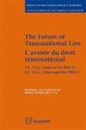 Francis G. Snyder, Yi Lu, Lu Snyder Ed 2014, Lu Yi, Lu Yi Snyder Franci, Lu Yi/ Snyder Franci... - The future of transnational law : EU, USA, China and the BRICS. L'avenir du droit transnational : UE, USA, Chine et l...
