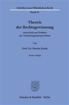 Martin Kriele - Theorie der Rechtsgewinnung entwickelt am Problem der Verfassungsinterpretation